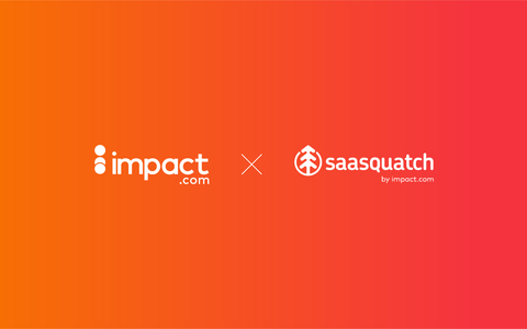 impact.com 收购 SaaSquatch,构筑更完善的合作伙伴营销生态